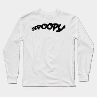 SPOOPY Long Sleeve T-Shirt